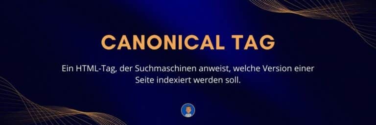 Canonical Tag Ein HTML-Tag, der Suchmaschinen anweist, welche Version einer Seite indexiert werden soll