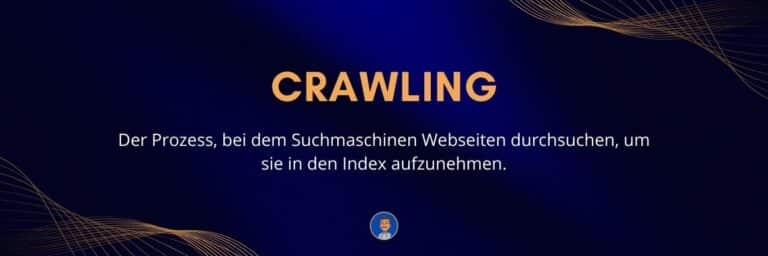 Crawling Der Prozess, bei dem Suchmaschinen Webseiten durchsuchen, um sie in den Index aufzunehmen