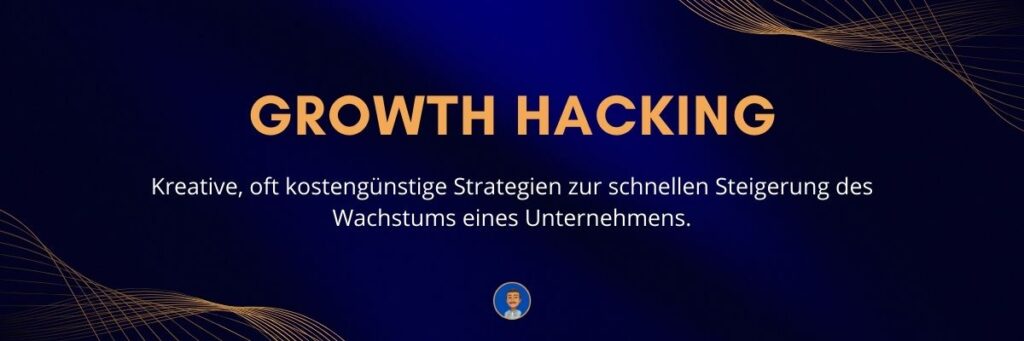 Growth Hacking Kreative, oft kostengünstige Strategien zur schnellen Steigerung des Wachstums eines Unternehmens