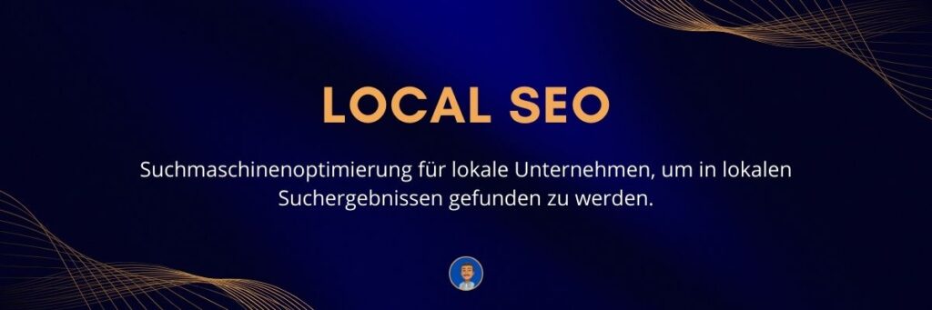 Local SEO Suchmaschinenoptimierung für lokale Unternehmen, um in lokalen Suchergebnissen gefunden zu werden