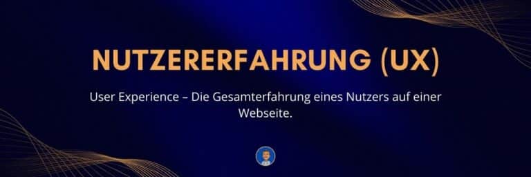 Nutzererfahrung (UX User Experience) – Die Gesamterfahrung eines Nutzers auf einer Webseite