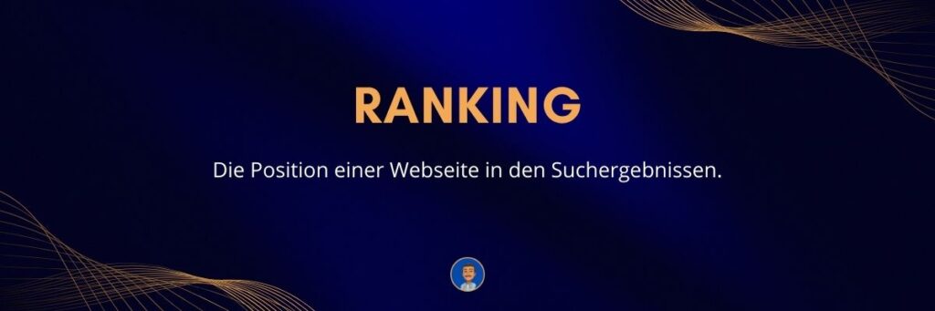 Ranking Die Position einer Webseite in den Suchergebnissen