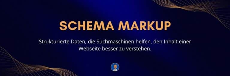 Schema Markup Strukturierte Daten, die Suchmaschinen helfen, den Inhalt einer Webseite besser zu verstehen