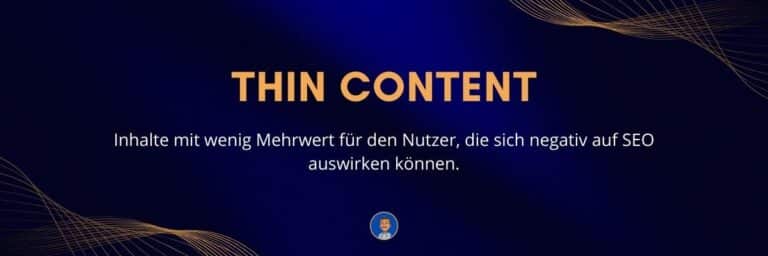 Thin Content Inhalte mit wenig Mehrwert für den Nutzer, die sich negativ auf SEO auswirken können